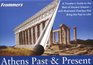 Frommer's Athens Past  Present
