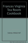 Frances Virginia Tea Room Cookbook