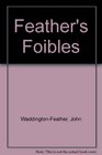 Feather's Foibles