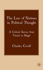 The Law of Nations in Political Thought A Critical Survey from Vitoria to Hegel
