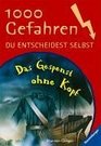 1000 Gefahren Das Gespenst ohne Kopf