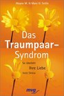 Das Traumpaar Syndrom So berlebt Ihre Liebe trotz Stress