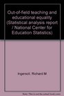 Outoffield teaching and educational equality