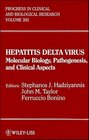 Hepatitis Delta Virus Molecular Biology Pathogenesis and Clinical Aspects  Proceedings of the Fourth International Symposium on Hepatitis Delta V