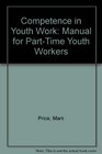 Competence in Youth Work Manual for PartTime Youth Workers
