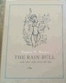 Rain Bull and Other Tales from the San