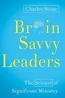 BrainSavvy Leaders The Science of Significant Ministry