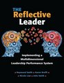 The Reflective Leader Implementing a Multidimensional Leadership Performance System