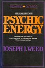 Psychic Energy How to Change Desires into Realities