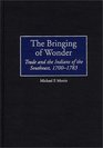 The Bringing of Wonder  Trade and the Indians of the Southeast 17001783