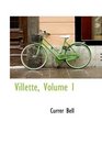 Villette Volume I