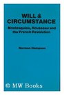 Will and Circumstance Montesquieu Rouseau and the French Revolution