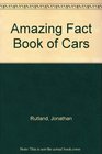 Amazing Fact Book of Cars