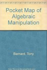 Pocket Map of Algebraic Manipulation