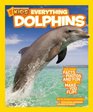 National Geographic Kids Everything Dolphins Dolphin Facts Photos and Fun that Will Make You Flip