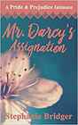 Mr Darcy's Assignation A Pride and Prejudice Sensual Intimate