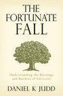 The Fortunate Fall Understanding the Blessings and Burdens of Adversity