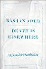 Bas Jan Ader Death Is Elsewhere