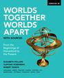 Worlds Together Worlds Apart with Sources