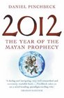 2012 The Year of the Mayan Prophecy