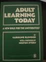 Adult Learning Today H New Role for the Universities