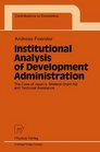 Institutional Analysis of Development Administration The Case of Japan's Bilateral Grant Aid and Technical Assistance