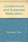 Condominium and Sudanese Nationalism