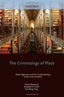 The Criminology of Place Street Segments and Our Understanding of the Crime Problem