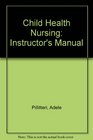 Child Health Nursing Instructor's Manual