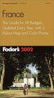 Fodor's France 2002  The Guide for All Budgets Updated Every Year with a Pullout Map and Color Photos