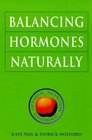 Balancing Hormones Naturally (Optimum Nutrition Handbook)