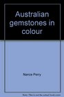 Australian Gemstones in Colour