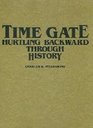 Time Gate Hurtling Backward Through History