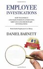 Employee Investigations How to Conduct  and train others in Conducting  Grievance and Disciplinary Hearings