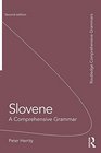 Slovene A Comprehensive Grammar