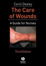 The Care of Wounds A Guide For Nurses