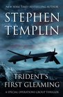 Trident's First Gleaming  A Special Operations Group Thriller