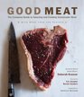 Good Meat: The Complete Guide to Sourcing and Cooking Sustainable Meat