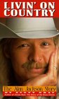 Livin' on Country  The Alan Jackson Story