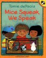 Mice Squeak We Speak