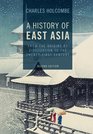 A History of East Asia From the Origins of Civilization to the TwentyFirst Century