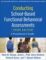 Conducting SchoolBased Functional Behavioral Assessments Third Edition A Practitioner's Guide
