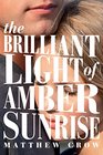 The Brilliant Light of Amber Sunrise