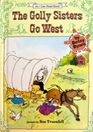 The Golly Sisters Go West (I Can Read Book)