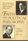 Faith and Political Philosophy The Correspondence Between Leo Strauss and Eric Voegelin 19341964