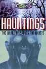 Hauntings The World of Spirits and Ghosts