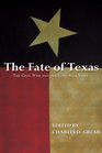 The Fate of Texas: The Civil War and the Lone Star State (The Civil War in the West)