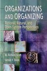 Organizations and Organizing Rational Natural and Open Systems Perspectives