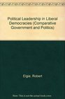Political Leadership in Liberal Democracies