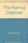 The Karma Charmer
